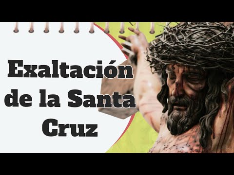 Exaltación de la Santa Cruz, Septiembre 14