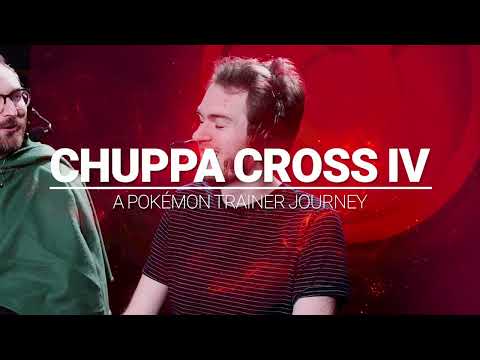 Chuppa Cross IV - A Pokémon Trainer Journey | Pokémon VG