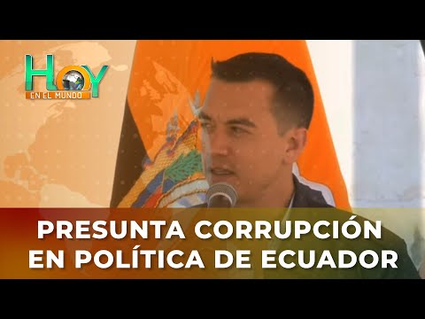 Hoy en el Mundo: Presunta corrupción en política de Ecuador