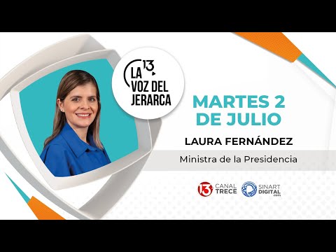 La voz del jerarca: Laura Fernández, Ministra de la Presidencia
