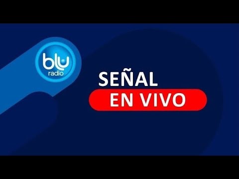 SEÑAL EN VIVO DE BLU RADIO LA ALTERNATIVA 23 SEP 24