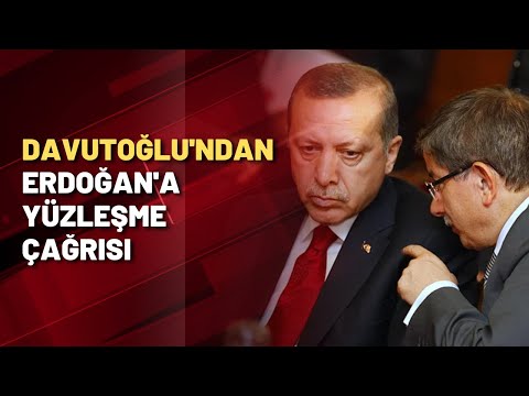 Davutoğlu'ndan Erdoğan'a yüzleşme çağrısı!