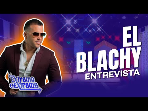 Entrevista a El Blachy | Extremo a Extremo
