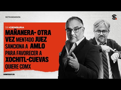 #RETRANSMISIÓN-Otra vez ment4d0 juez sanciona a #AMLO para favorecer a #Xochitl -#Cuevas quiere CDMX