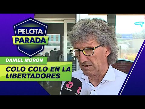 El grupo de Colo Colo en Copa Libertadores: la visión de Daniel Morón - Pelota Parada