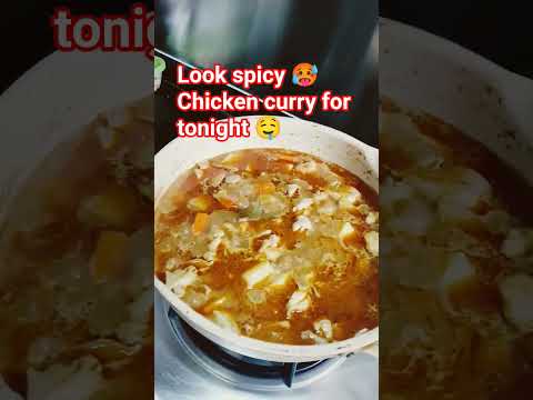 look spicy 🥵 chicken curry for tonight 🤤 #chickcurry #chicken #food #music #dinnertime  #everyone