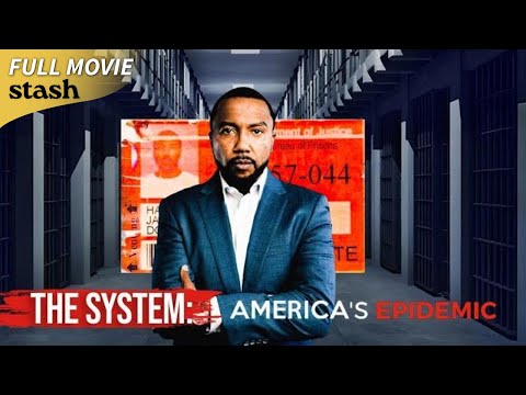 The System: America's Epidemic | US Prisons Documentary | Full Movie | Rehabilitation