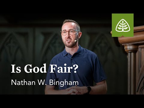 Nathan W. Bingham: Is God Fair?