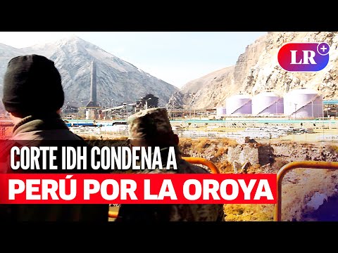CORTE IDH condena al PERÚ por CONTAMINACIÓN en la Comunidad de LA OROYA | #LR