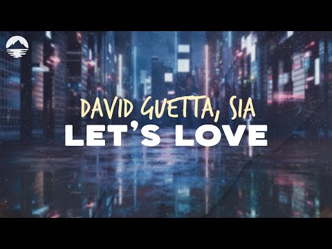 David Guetta - Let's Love (feat. Sia) | Lyrics