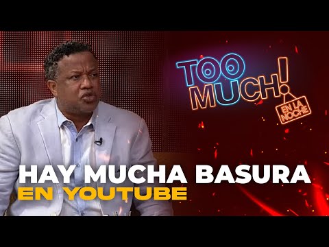 Aquiles Correa dice hay mucha basura en YouTube (Entrevista profunda) | Too Much en la Noche