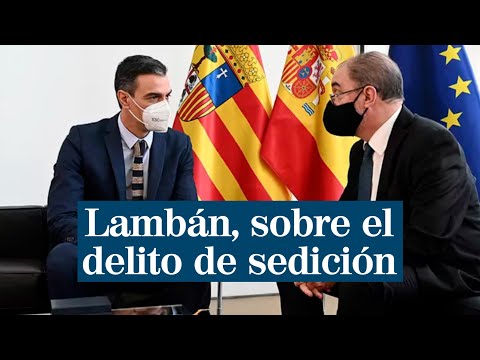 Lambán, contra la eliminación del delito de sedición: Lo que ocurrió en Cataluña fue gravísimo
