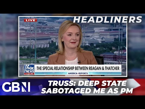 Liz Truss: The Deep State sabotaged my time as Prime Minister | Former PM in Fox News 'tirade'