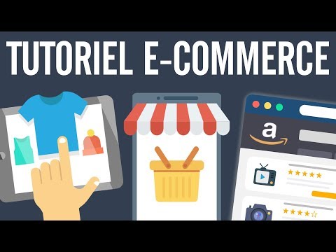 E-Commerce formation : tutoriel E-Commerce complet (cours e-commerce)