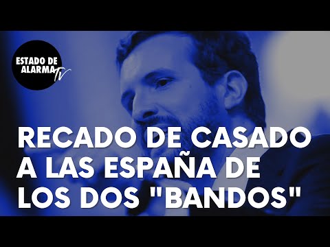 Contundente recado del líder del PP, Pablo Casado, a los que defienden la España de “los dos bandos”