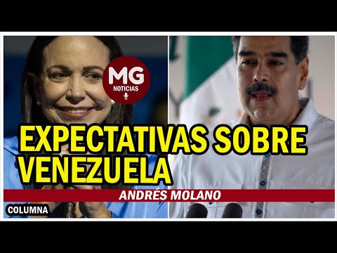 EXPECTATIVAS SOBRE VENEZUELA  Columna Andrés Molano