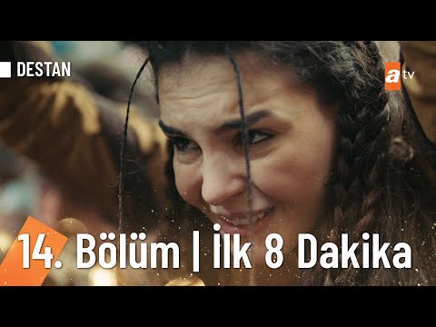 Destan 14. bölüm | ilk 8 dakika @Destan