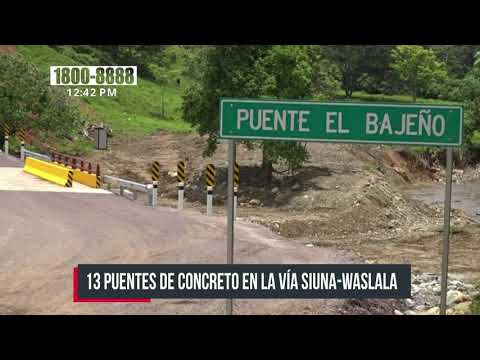 Entregan 13 puentes de concreto en la vía Siuna-Waslala, Caribe Norte - Nicaragua