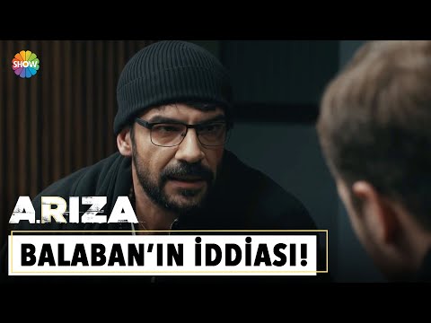 Balaban'ın iddiası! | Arıza 22. Bölüm