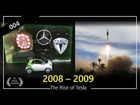 004 - The Rise of Tesla Year 2008 - 2009