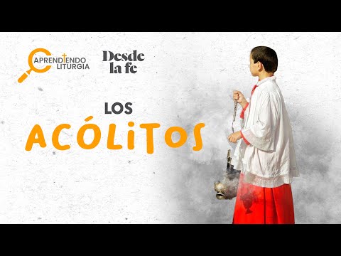 ¿Qué hacen los acólitos? | Aprendiendo Liturgia