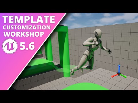 Unreal Engine 5.6 Template Customization Workshop - Third Person Platforming Template Explained
