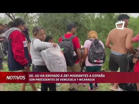 EE.UU. ha enviado a 281 migrantes procedentes de Venezuela y Nicaragua a España