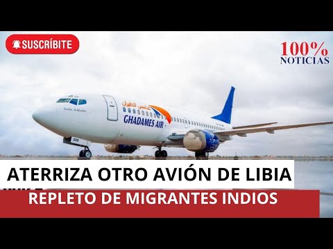 Aterriza en Nicaragua otro vuelo desde Libia con migrantes indios
