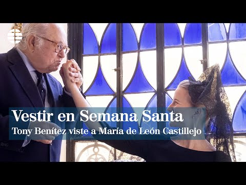 El modista Tony Benítez viste a María de León Castillejo para la Semana Santa sevillana