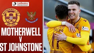 Motherwell 3-0 St.Johnstone | Steelmen keep top 6 hopes alive with strikes | Ladbrokes Premiership