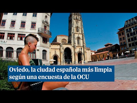 Oviedo, la ciudad española más limpia según una encuesta de la OCU