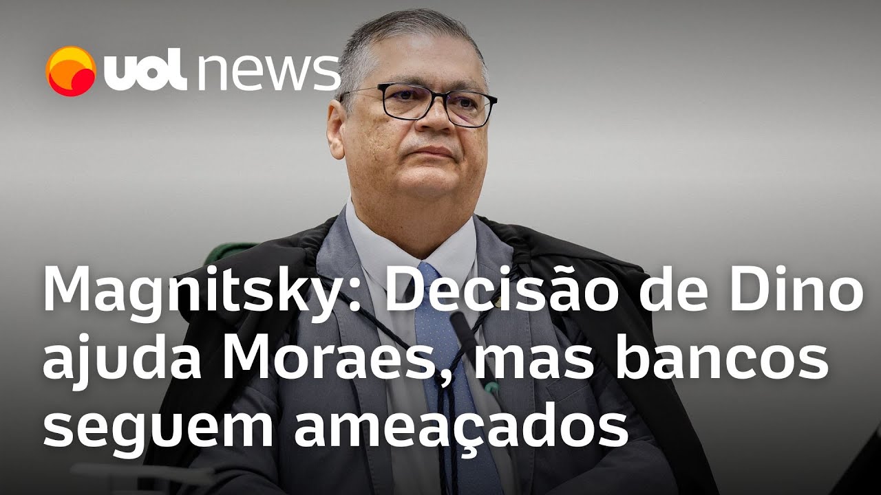 Decisão de Dino ajuda Moraes mas bancos seguem ameaçados pela Lei Magnitsky