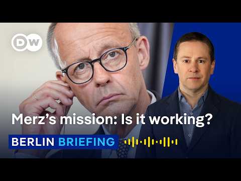 The Merz era: What has he achieved? Where is he failing? | Berlin Briefing Podcast