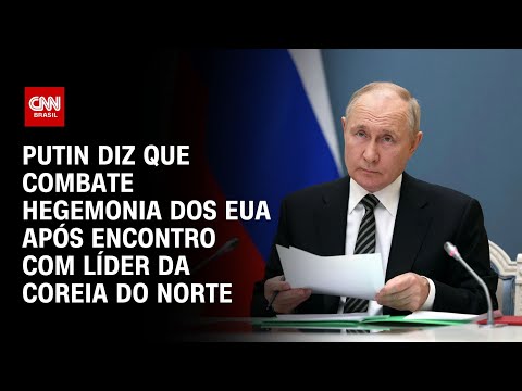 Putin diz que combate hegemonia dos EUA após encontro com líder da Coreia do Norte | LIVE CNN