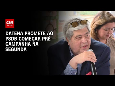 ​Datena promete ao PSDB começar pré-campanha na segunda | CNN 360º