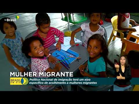 Política de imigração terá acolhimento a mulher