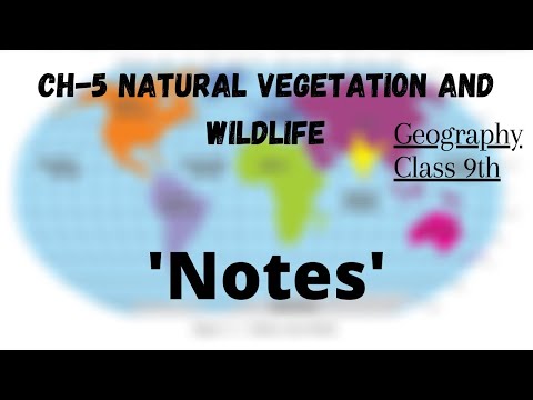 Ch-5 Natural vegetation and wildlife || 'HANDWRITTEN NOTES🔥|| Geography|| Class-9th