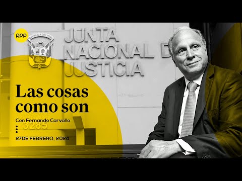 ? Nueva crisis: Destitución a los miembros de la JNJ | Las cosas como son con Fernando Carvallo