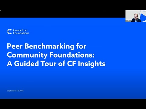 Peer Benchmarking for Community Foundations A Guided Tour of CF
Insights