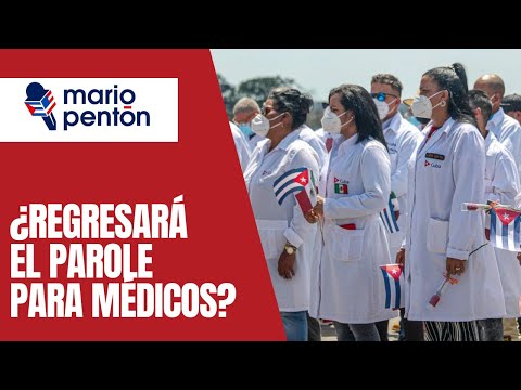 ¿Regresará el Programa Cubano Parole para Médicos?