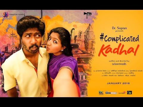 Complicated Kadhal Tamil Romantic Short Film