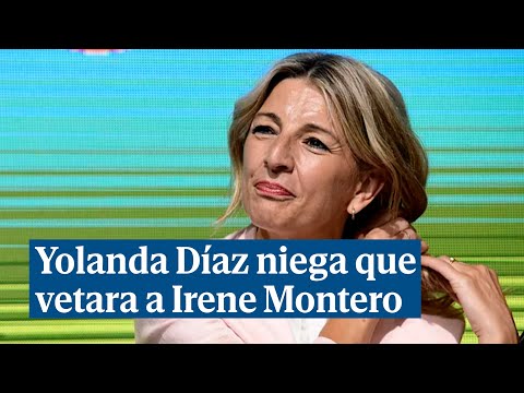 Yolanda Díaz niega que vetara a Irene Montero en Sumar 'No es nuestro estilo'