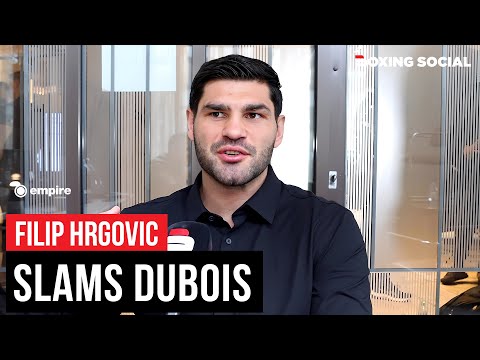 “you’re f**king stupid! ” filip hrgovic rips daniel dubois on sparring, says retirement if he loses