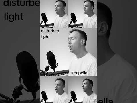 Disturbed - Light | A CAPELLA