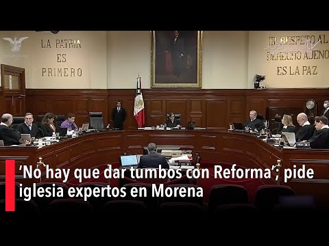 ‘No hay que dar tumbos con Reforma’; pide iglesia expertos en Morena