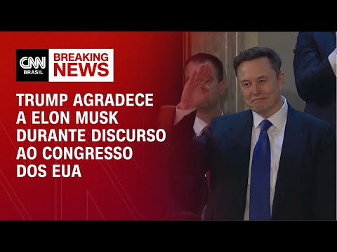 ​Trump agradece a Elon Musk durante discurso ao Congresso dos EUA | CNN BRASIL