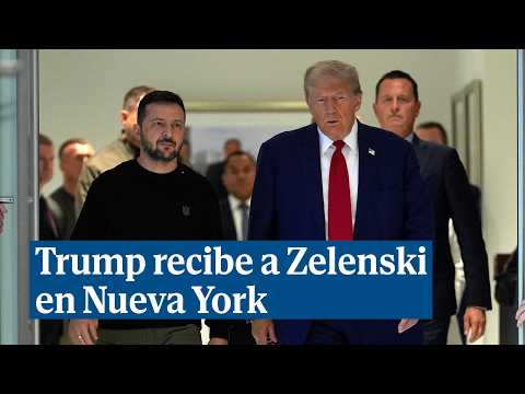 Trump recibe a Zelenski en Nueva York y presume de su buena relación con Putin