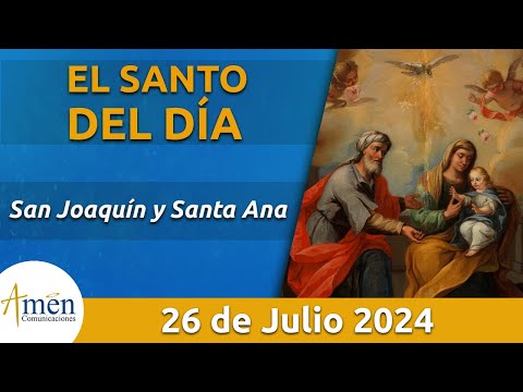 Santo de Hoy 26 de Julio l San Joaquín y Santa Ana l Amén Comunicaciones