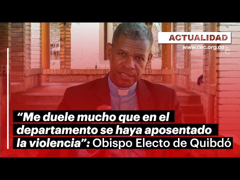 Entrevista: Mons. Wiston Mosquera Moreno sobre la misión que asumirá en la Diócesis de Quibdó