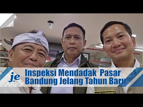 Inspeksi Mendadak Sekda Jabar ke Pasar Tradisional dan Modern Bandung Jelang Tahun Baru